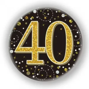 7.5cm Sparkling Fizz Black Gold Birthday Badge - 40th