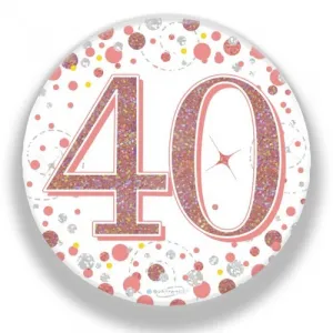 7.5cm Sparkling Fizz Rose Gold Birthday Badge - 40th