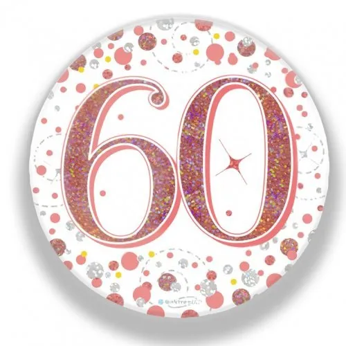 7.5cm Sparkling Fizz Rose Gold Birthday Badge - 60th