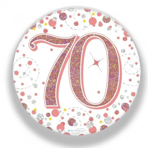 7.5cm Sparkling Fizz Rose Gold Birthday Badge - 70th