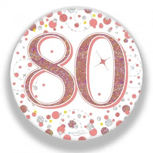 7.5cm Sparkling Fizz Rose Gold Birthday Badge - 80th