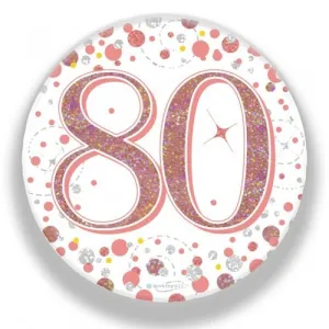 7.5cm Sparkling Fizz Rose Gold Birthday Badge - 80th